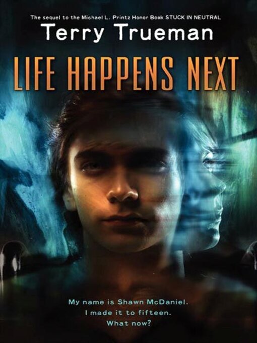 Title details for Life Happens Next by Terry Trueman - Available